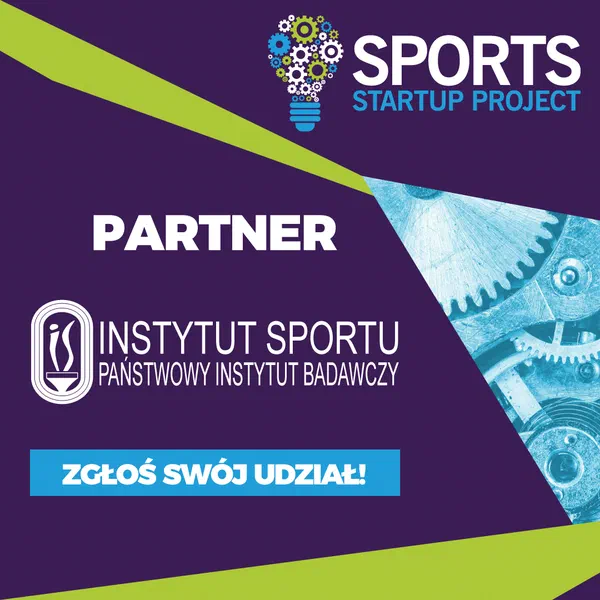 Grafika: Sports Startup Project – Partner: Instytut Sportu – Państwowy Instytut Badawczy, Zgłoś swój udział.