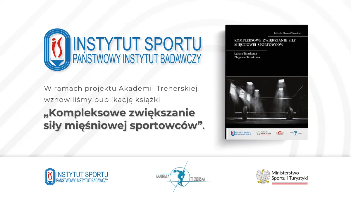 Grafika informująca o wznowieniu książki „Kompleksowe zwiększanie siły mięśniowej sportowców” w ramach projektu Akademii Trenerskiej wraz z okładką publikacji.