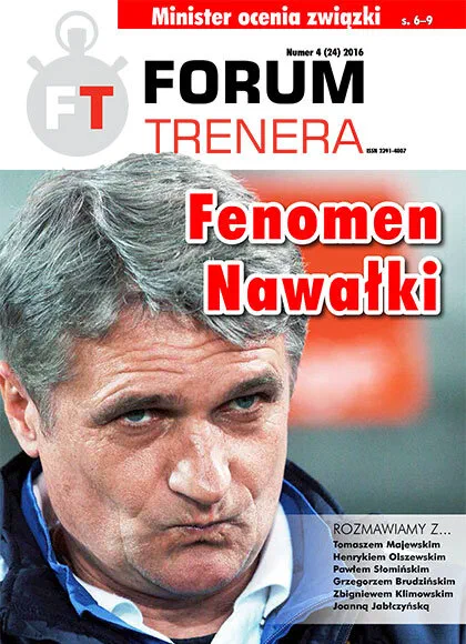 Okładka czasopisma „Forum Trenera” nr 4 (16) 2016 z hasłem „Fenomen Nawałki”, „Minister ocenia związki” i portretem Adama Nawałki.