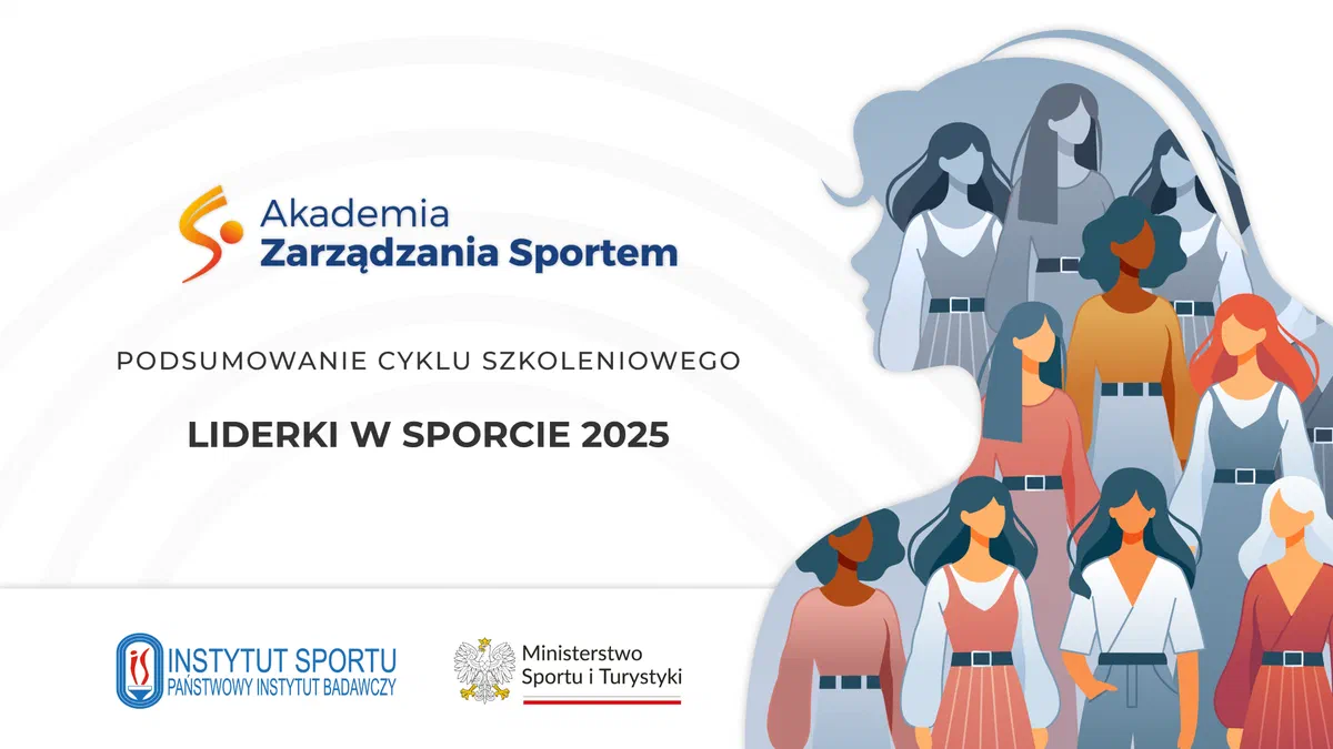 Grafika Akademii Zarządzania Sportem: Podsumowanie cyklu szkoleniowego Liderki w sporcie 2025.