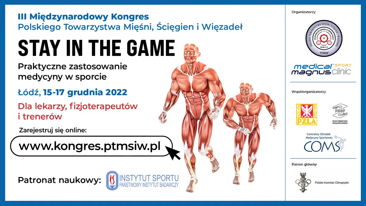 Plakat III Międzynarodowego Kongresu Polskiego Towarzystwa Mięśni, Ścięgien i Więzadeł „Stay in the Game – praktyczne zastosowanie medycyny w sporcie”, Łódź, 15–17 grudnia 2022 r.