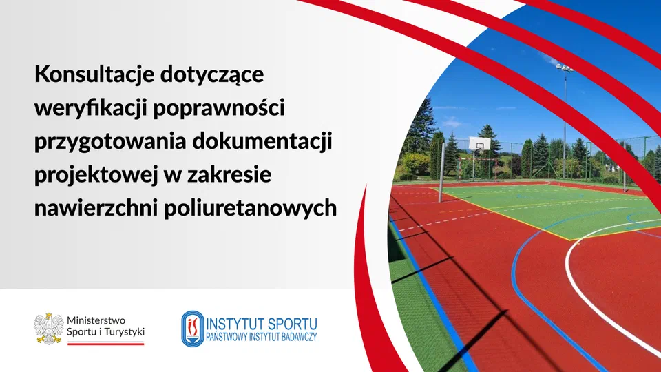 Grafika informacyjna: Konsultacje dotyczące weryfikacji poprawności przygotowania dokumentacji projektowej w zakresie nawierzchni poliuretanowych — Ministerstwo Sportu i Turystyki oraz Instytut Sportu – Państwowy Instytut Badawczy, obok zdjęcie wielofunkcyjnego boiska z nawierzchnią poliuretanową
